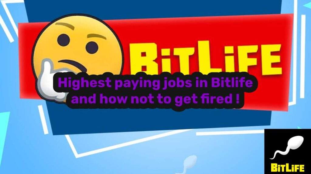 Highest paying jobs in Bitlife - Become Billionaire