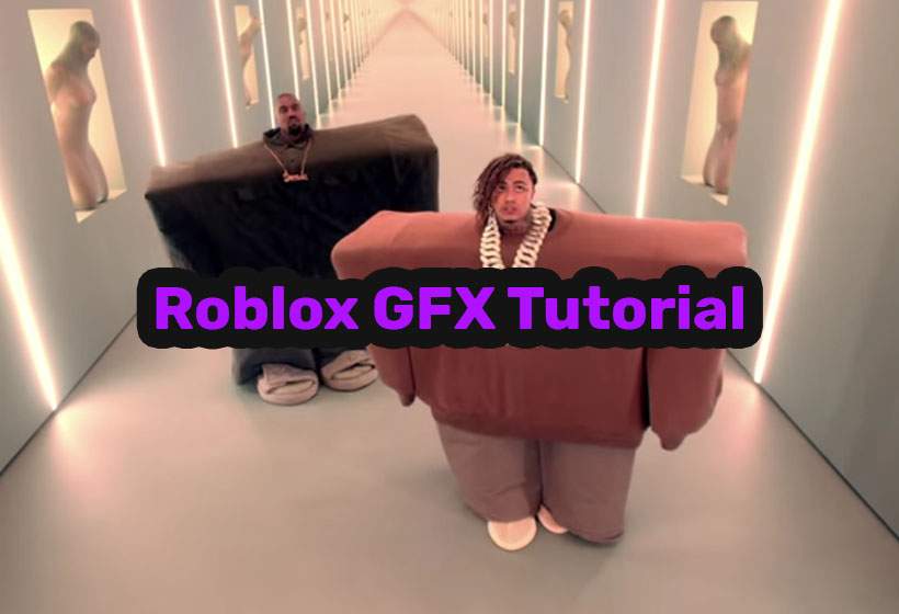 Roblox GFX – How to make amazing GFX tutorial for your character, games