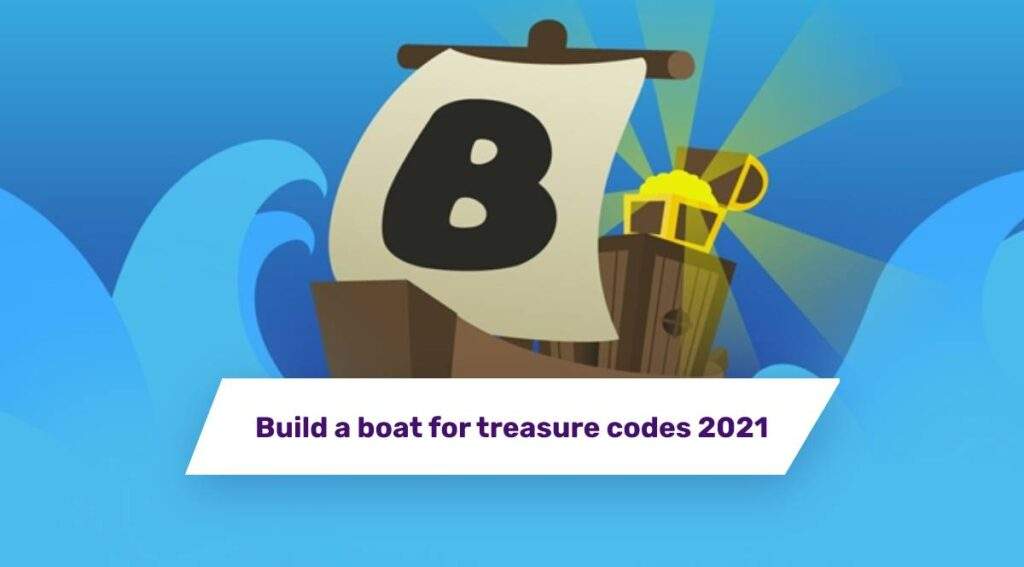 Build a boat for treasures codes 2021