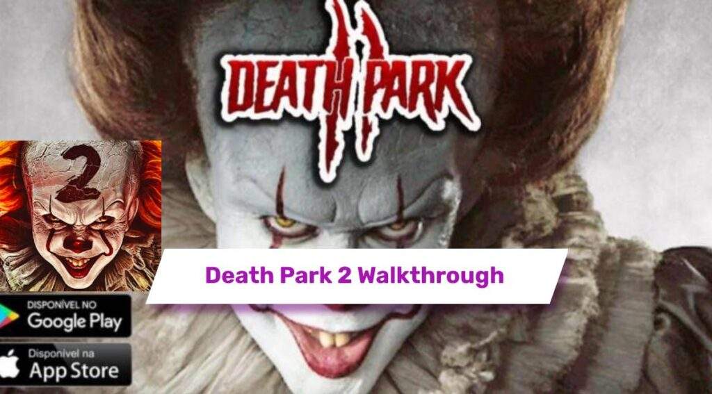 Death Park 2 Walkthrough