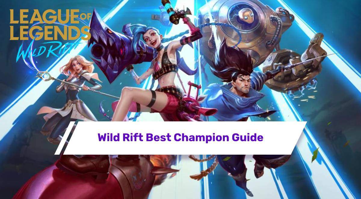 League of Legends Wild Rift best champions, release date guide