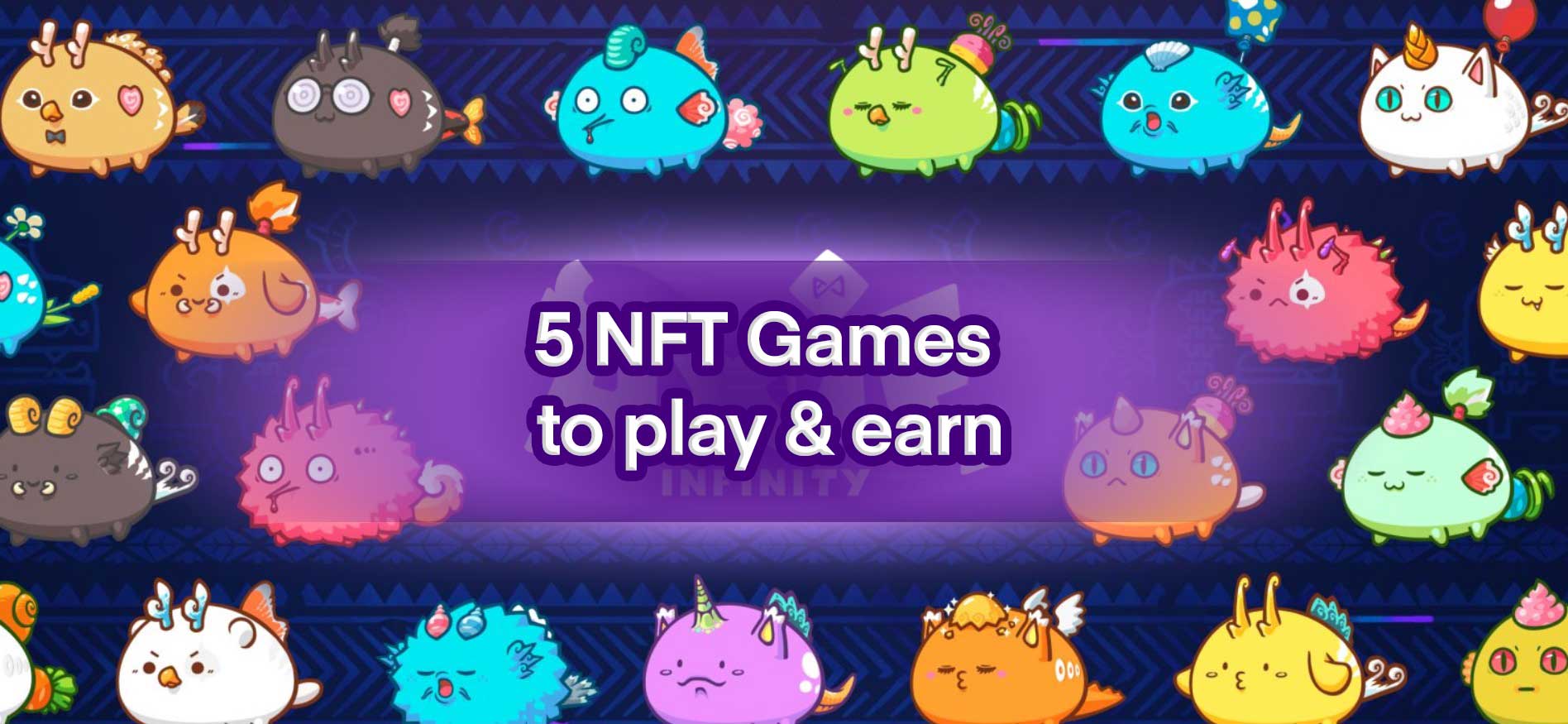 5 NFT games to play today and earn some money